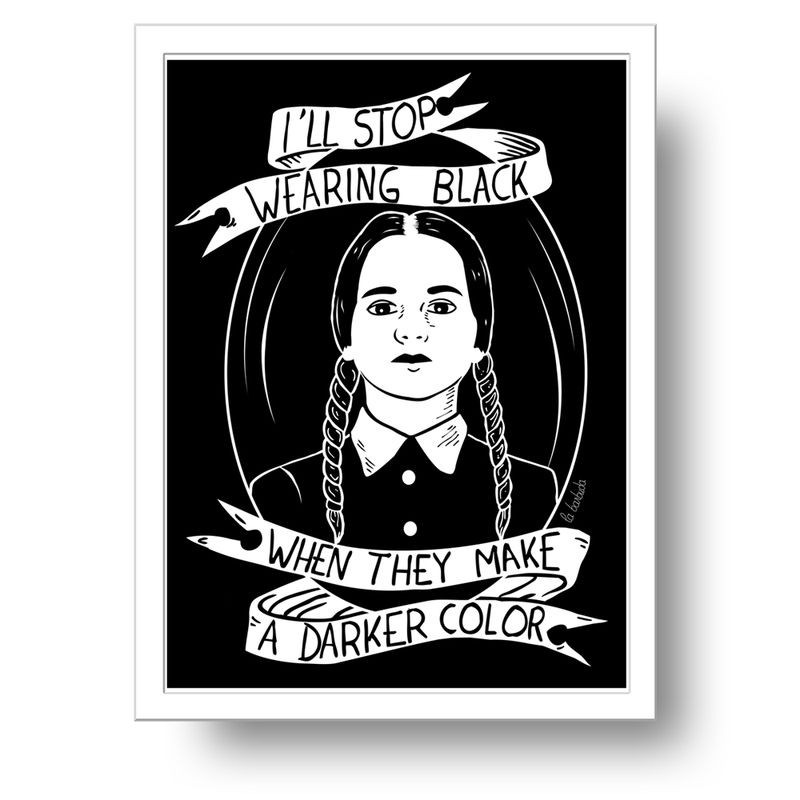 Lámina A3 I'll stop wearing black