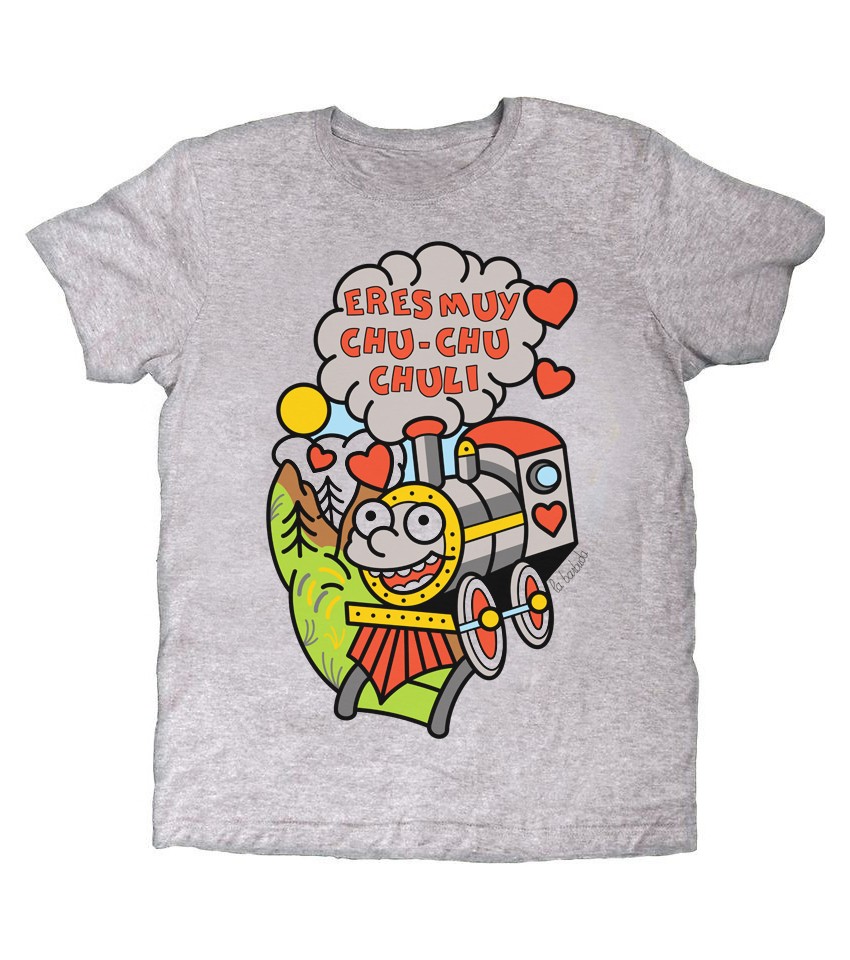 Camiseta gris Eres muy chu chu chuli tren