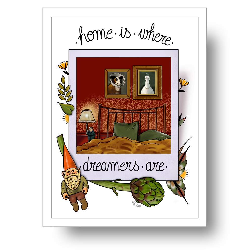 Home is where dreamers are lámina