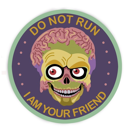Pegatina Do not run I'm your friend