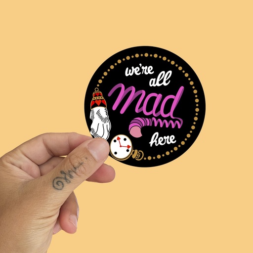 Pegatina We're all mad here by la barbuda