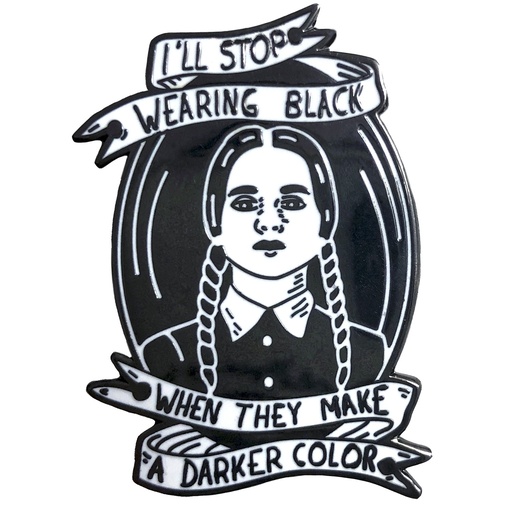 I'll Stop wearing black pin