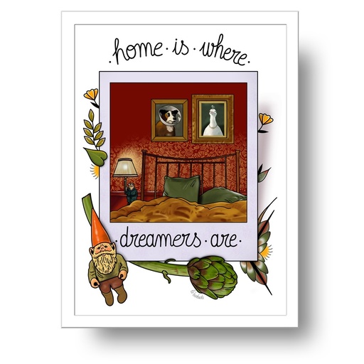Home is where dreamers are lámina