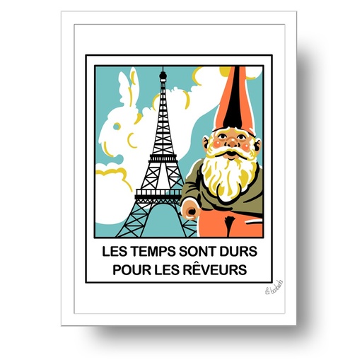 Times are hard for dreamers lámina gnomo